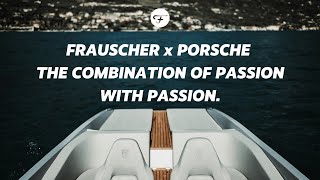 FRAUSCHER x PORSCHE  The new Frauscher x Porsche 850 Fantom Air [upl. by Ennayoj]