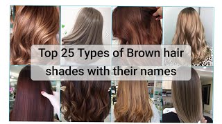 25 Types Of Brown Hair Dye Shades With Their Names 🌼 2023 Trending Brown Hair Color Shades [upl. by Ribaj]