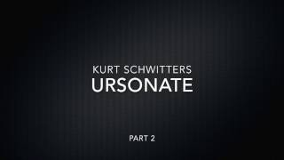 Kurt Schwitters  Ursonate  Part 2 with Lyrics Displayed [upl. by Eetse56]