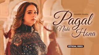 Pagal Nahi Hona HD Video  Sunanda Sharma  Sonu Sood  New Punjabi Song 2024  Punjabi Song 2024 [upl. by Jammin]