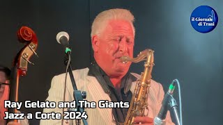 RAY GELATO and THE GIANTS JAZZ a CORTE PALAZZO BELTRANI TRANI [upl. by Zetnauq]