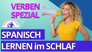 Zusammenstellung für Anfänger Die wichtigsten VERBEN im PRÄSENS  Spanisch lernen im Schlaf [upl. by Hendrik]