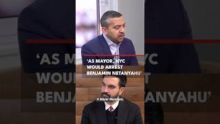 As Mayor NYC Would Arrest Benjamin Netanyahu [upl. by Ahseekan]