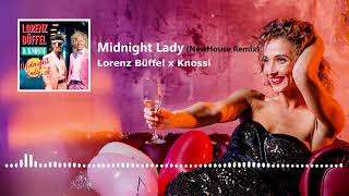 Lorenz Büffel x Knossi  Midnight Lady NewHouse Remix [upl. by Gross158]