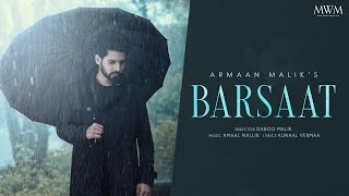 Armaan Malik  Barsaat Official Music Video  Amaal Mallik  Kunaal Vermaa  Daboo Malik [upl. by Annoik]