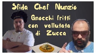 Gnocchi fritti con vellutata di zucca quotSfida Chef Nunzioquot Sub Multilanguage [upl. by Ahsienak]