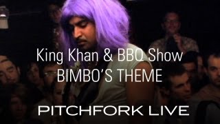 King Khan amp BBQ Show  Bimbos Theme  Pitchfork Live [upl. by Dlanod]