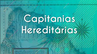 Capitanias Hereditárias  Brasil Escola [upl. by Rocca]