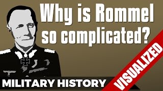 Why is Rommel so complicated  Erwin Rommel vs Desert Fox [upl. by Pasia]