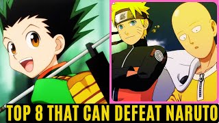 NARUTO Top 8 Anime Characters Who Can Defeat Naruto Uzumaki [upl. by Drusie]