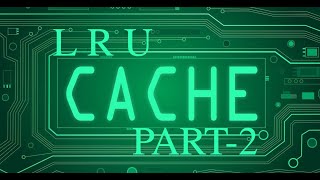 LeetCode  146 LRU Cache  Problem no 146  Part2 [upl. by Tada]