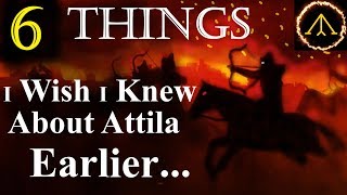 6 Things I Wish I Knew Earlier About Attila Total War [upl. by Ainaj73]