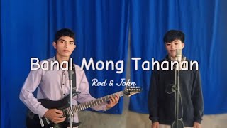 Musikatha  Banal Mong Tahanan Acoustic  Cover by John Alimoot amp Rod [upl. by Adiene]