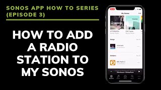 Sonos App How To Adding a Radio Station to My Sonos [upl. by Erdreid]