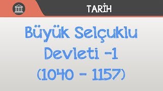 Büyük Selçuklu Devleti 1 1040  1157 [upl. by Ajin]