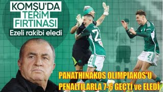 FATİH TERİM RÜZGARI YUNANİSTANDA ESMEYE DEVAM EDİYOR  PANATHINAIKOS OLIMPIAKOSU PENALTILARLA ELEDİ [upl. by Nykal972]