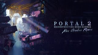 Portal 2  Reconstructing More Science Alex Giudici Remix V2 [upl. by Nohtiek944]