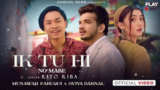 Ek Tu Hi Hai Dil Ne Jise Apna Mana official video  Rito Riba  Munawar Faruqui Ovia Full Song [upl. by Kaia]