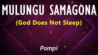 Pompi  MULUNGU SAMAGONA Lyric Vid🇿🇲 [upl. by Louls]