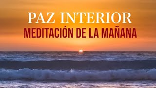 Meditacion de la Mañana Mindfulness para Generar Paz Interior [upl. by Freddi]