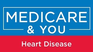 Medicare amp You Heart disease [upl. by Jews]