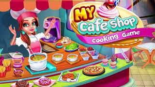 My Cafe Shop Cooking Game  Restaurant Cooking GamePlay Trailer By GameiCreate [upl. by Eninotna]