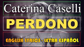 PERDONO  Caterina Caselli 1966 Letra Español English Lyrics Testo italiano [upl. by Dnalyaw69]