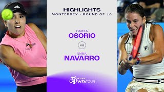 Camila Osorio vs Emma Navarro  2024 Monterrey Round of 16  WTA Match Highlights [upl. by Vyky]