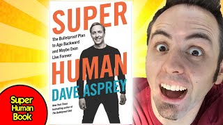 SUPERHUMAN BOOK BY DAVE ASPREY  Super Human Book Review [upl. by Ydnim]