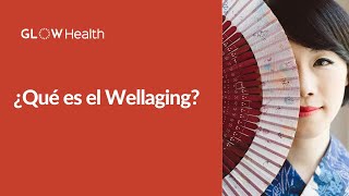 ¿Qué es el Wellaging [upl. by Aeel]