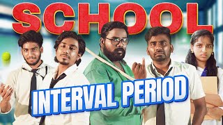 SCHOOL INTERVAL PERIOD  School life  Veyilon Entertainment [upl. by Enomsed]