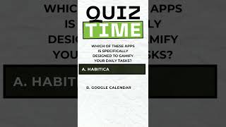 Quiz Time  Which of these apps is specifically designed to gamify your daily tasks [upl. by Dav7]