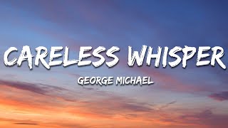 George Michael  Careless Whisper Lyrics [upl. by Graubert34]