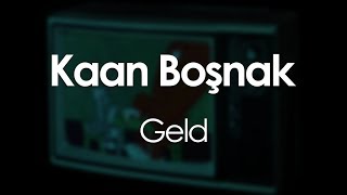 Kaan Boşnak  Geld [upl. by Bremser]