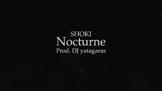 SHOKI  Nocturne（ProdDJ yatagaras） [upl. by Snook]