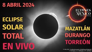 Eclipse solar total EN VIVO  MAZATLÁN  DURANGO  TORREÓN  Eclipses México  8 abril 2024 [upl. by Mcgraw322]