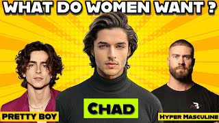 Pretty Boy Vs Chad Vs Hyper Masculine  What Do Women Really Want [upl. by Giverin992]