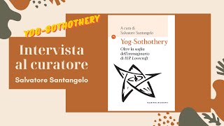 Presentiamo YogSothothery con il Curatore [upl. by Ardnauq]