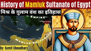 Mamluk Sultanate of Egypt  How slave soldiers of Egypt became elite rulers of a big empire [upl. by Eiromem397]