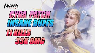 CYRA PATCH INSANE BUFFS 11KILLS 33K DMG  Naraka Bladepoint [upl. by Wilkinson]