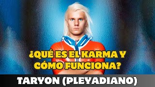 TARYON ¿QUÉ ES EL KARMA Y CÓMO FUNCIONA [upl. by Willdon18]