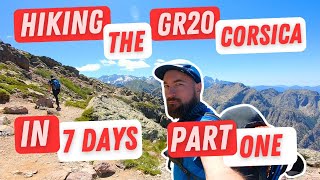 Hiking the GR20 Corsica in 7 days Part One [upl. by Dolora708]