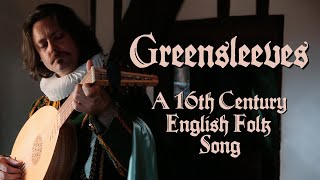 Greensleeves  A 16th Century English Folk Song [upl. by Sammie]