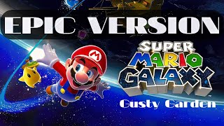 Super Mario Galaxy  Gusty Garden  EPIC VERSION [upl. by Fauver]