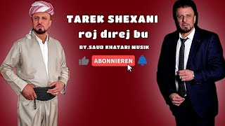 TAREK SHEXANI roj dırej bu 2024 [upl. by Arnaud426]