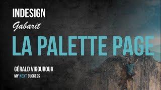 Formation InDesign  62  La palette Page  Par Gérald VIGOUROUX [upl. by Radke]