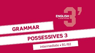 Intermediate Grammar Possessives 3 [upl. by Ayin]