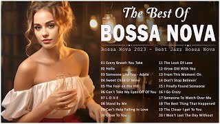 Bossa Nova Cover Songs 🌸 Bossa Nova Covers Of Popular Songs 🌺 Bossa Nova Mix Full Album 2023 [upl. by Oznerol]