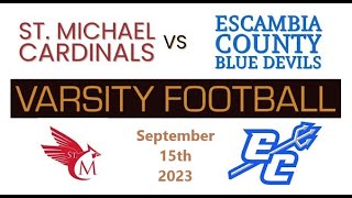 9152023 quotVarsity Footballquot St Michael Catholic vs Escambia County High School [upl. by Aikrahs]