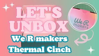 Finally Arrived We R Makers Thermal Cinch UNBOXING [upl. by Atikihc]